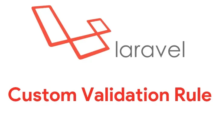 Custom Validation Rules in Laravel